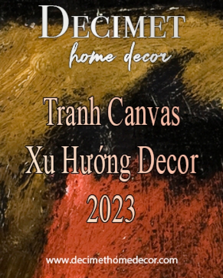 Xu hướng decor 2023: Trang trí không gian sinh hoạt bằng tranh canvas